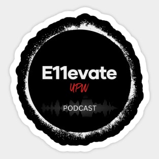 E11evate Podcast Tee Sticker